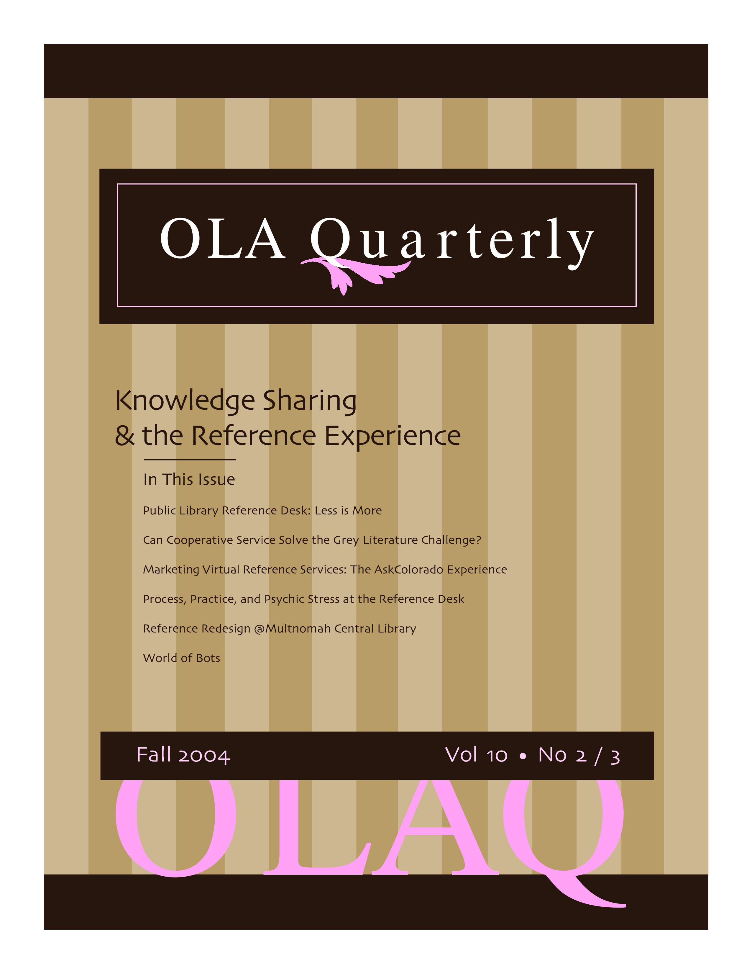 					View Vol. 10 No. 2/3 (2004): Special Double Issue: Knowledge Sharing and the Reference Experience
				